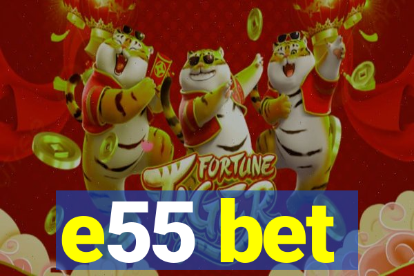 e55 bet